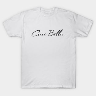 Ciao Bella T-Shirt